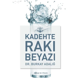 Kadehte Rakı Beyazı - Burkay Adalığ