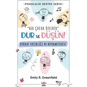 Dikkat Eksikliği ve Hiperaktivite - Emily R. Greenfield