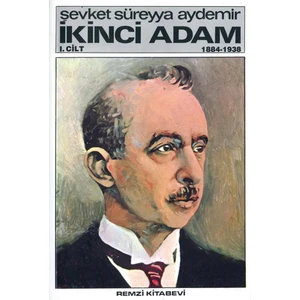 Şevket Süreyya Aydemir - İkinci Adam 1. Cilt
