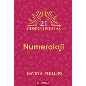 21 Günde Ustalaş Numeroloji - David A. Phillips