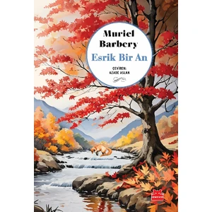 Esrik Bir An - Muriel Barbery