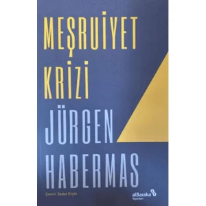 Meşruiyet Krizi - Jürgen Habermas