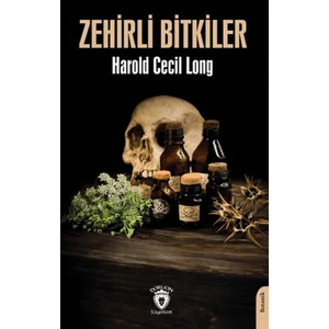Zehirli Bitkiler - Harold Cecil Long