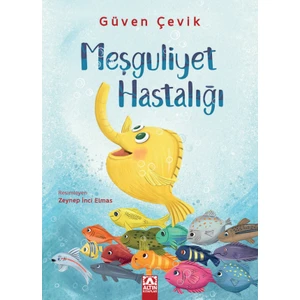 Meşguliyet Hastalığı – Güven Çevik