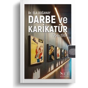 Darbe ve Karikatür 1954 - 1961 - Ela Doğanay
