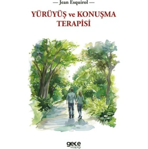 Yürüyüş ve Konuşma Terapisi - Jean Esquirol