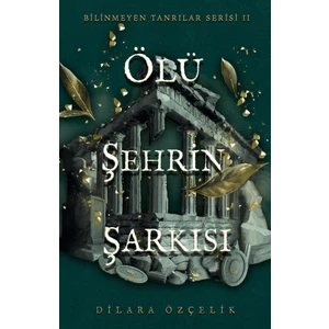 Ölü Şehrin Şarkısı - Dilara Özçelik