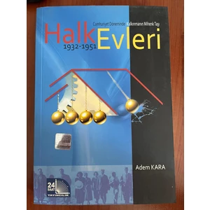 Halk Evleri 1932-1951 - Adem Kara