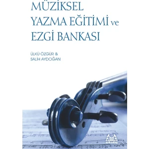 Müziksel Yazma Eğitimi ve Ezgi Bankası