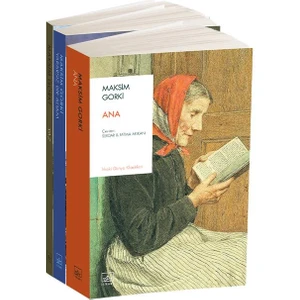 Ana - Yararsız Bir Adam - Yaz  - Maksim Gorki