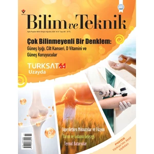 Bilim ve Teknik Dergi 681. Sayı Ağustos 2024