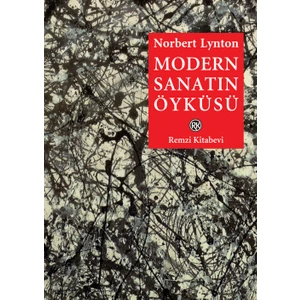 Modern Sanatın Öyküsü - Norbert Lynton