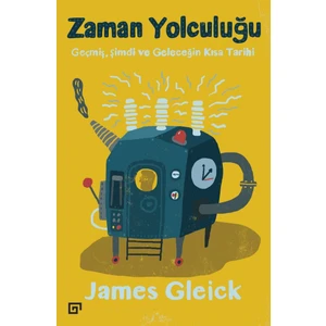 Zaman Yolculuğu - James Gleick