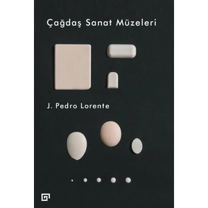 Çağdaş Sanat Müzeleri -J. Pedro Lorente
