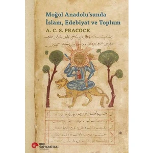 Moğol Anadolu’sunda İslam, Edebiyat ve Toplum - A.C.S. Peacock