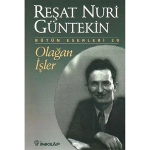 Olağan İşler - Reşat Nuri Güntekin