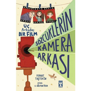Sözcüklerin Kamera Arkası - Üç Arkadaş Bir Film - Ferhat Taştekin