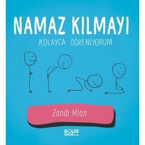 Namaz Kılmayı Kolayca Öğreniyorum - Zanib Mian