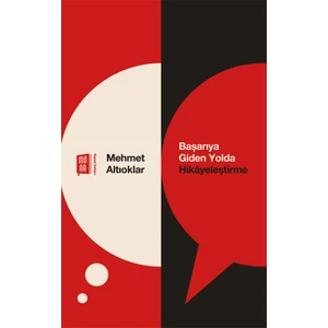 Başarıya Giden Yolda  Hikayeleştirme - Mehmet Altıoklar