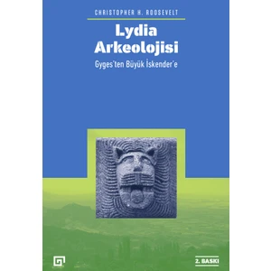 Lydia Arkeolojisi - Gyges'ten Büyük İskender'e - Christopher H. Roosevelt