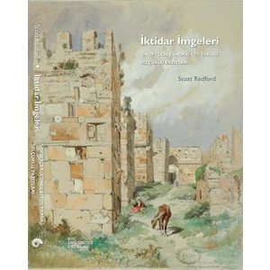 İktidar İmgeleri: Sinop İçkalesindeki 1215 Tarihli Selçuklu Yazıtları - Scott Redford