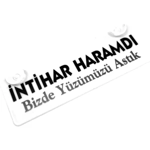 Wonder Like Intihar Haramdı Bizde Yüzümüzü Astık Yazılı Sök Tak Dekor Plaka
