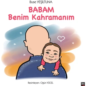 Babam Benim Kahramanım - Buse Yeşiltuna