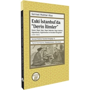Eski İstanbul’da “derin İlimler” - Sermet Muhtar Alus