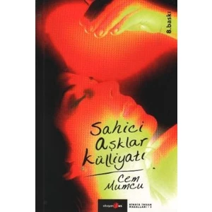 Sahici Aşklar Külliyatı -Cem Mumcu
