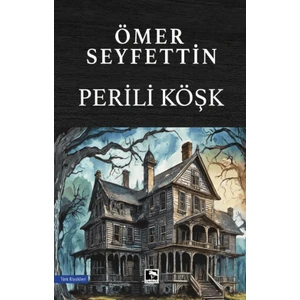 Perili Köşk - Ömer Seyfettin