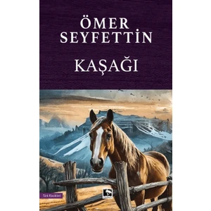 Kaşağı - Ömer Seyfettin