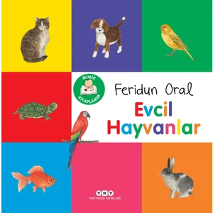 Minik Kitaplarım - Evcil Hayvanlar - Feridun Oral