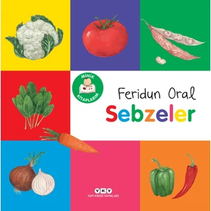 Minik Kitaplarım - Sebzeler - Feridun Oral
