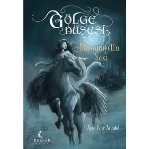 Köknar Kitap Gölge Düşesi - Masumiyetin Sesi - Ayşe Nur Anadol