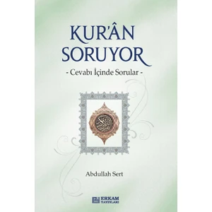 Kur'an Soruyor - Abdullah Sert
