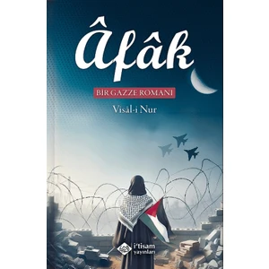 Afak Bir Gazze Romanı - Visal-i Nur