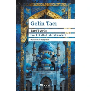 Gelin Tacı Tacü’l Arüs - İbn Ataullah El-İskenderi