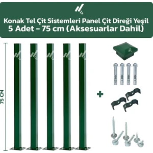KONAK TEL ÇİT SİSTEMLERİ 5 ADET PANEL ÇİT DİREĞİ 75 CM AKSESUARLAR DAHİL