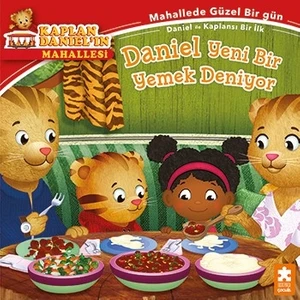 Daniel Yeni Bir Yemek Deniyor - Kaplan Daniel’ın Mahallesi - Becky Friedman