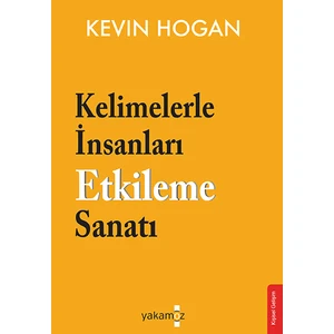 Kelimelerle İnsanları Etkileme Sanatı - Kevin Hogan