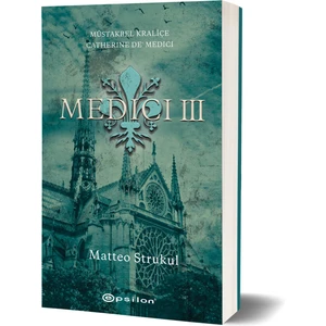 Medici 2ı Müstakbel Kraliçe Catherine De' Medici - Matteo Strukul
