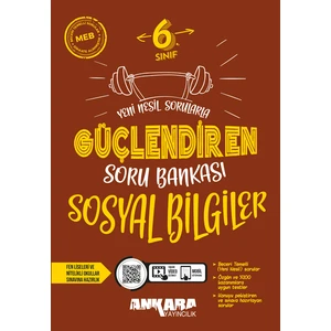 Ankara Yayıncılık 6. Sınıf Sosyal Bilgiler Güçlendiren Soru Bankası Soru 2024-2025 Güncel Baskı
