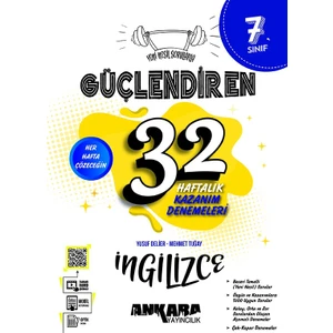Ankara Yayıncılık 7. Sınıf Güçlendiren 32 Haftalık Ingilizce Kazanım Denemeleri 2024-2025 Güncel Baskı