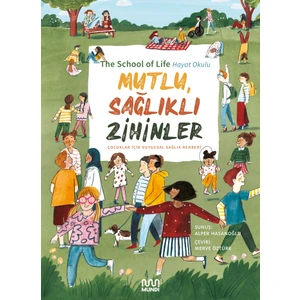 Mutlu, Sağlıklı Zihinler: Çocuklar İçin Duygusal Sağlık Rehberi