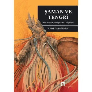 Şaman ve Tengri - Ahmet Demirhan