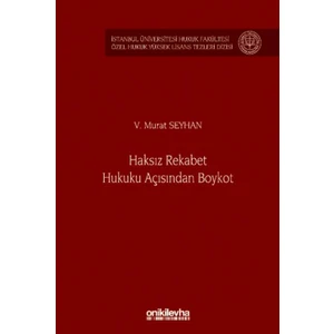 Haksız Rekabet Hukuku Açısından Boykot - V. Murat Seyhan