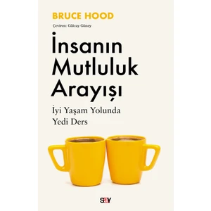 İnsanın Mutluluk Arayışı - Bruce Hood