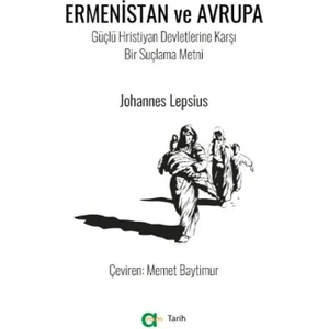 Ermenistan ve Avrupa - Johannes Lepsius