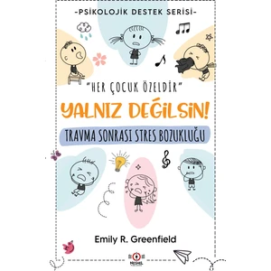 Travma Sonrası Stres Bozukluğu - Emily R. Greenfield