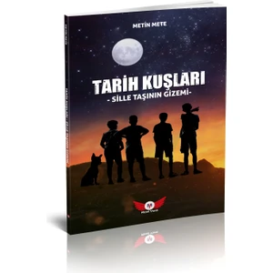 Tarih Kuşları / Sille Taşının Gizemi - Metin Mete